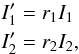 \begin{eqnarray} && I'_{1} = r_{1}I_{1} \nonumber \\ && I'_{2} = r_{2}I_{2}, \end{eqnarray}