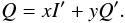 \begin{equation} Q = xI'+yQ'. \end{equation}