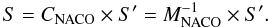 \begin{equation} S = C_{\rm NACO}\times S' = M_{\rm NACO}^{-1}\times S'. \end{equation}