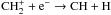 \hbox{$\rm CH_2^+ + e^- \rightarrow CH + H$}