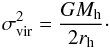 \begin{equation} \label{vcirc} \sigmavirq=\frac{G \Mh}{2\rh}\cdot \end{equation}