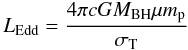 \begin{equation} \Ledd=\frac{4\pi c G \Mbh \mue \mpr}{\sigmat} \end{equation}