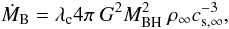 \begin{equation} \label{DMbon} \DMbon=\lambdac 4 \pi~G^2 \Mbh^2~\rho_{\infty} \csinf^{-3}, \end{equation}