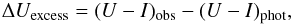 \begin{equation} \Delta U_{\rm excess} = (U-I)_{\rm obs} - (U-I)_{\rm phot} ,\label{exc} \end{equation}