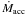 ${\dot M_{\rm acc}}$