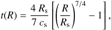 $$ t(R)=\frac{4~R_{\rm s}}{7~c_{\rm s}}\left[\left(\frac{R}{R_{\rm s}}\right)^{7/4}-1\right], $$