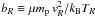 \hbox{$b_R\equiv \mu m_{\rm p}\, v_R^2/k_{\rm B} T_R$}