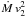 \hbox{$\dot M\,v_2^2$}