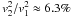 \hbox{$v_2^2/v_1^2\approx 6.3\%$}