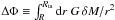 \hbox{$\Delta\Phi\equiv \int^{R_{\rm ta}}_{R}{\mathrm{d}r}~G\,\delta M/r^2$}