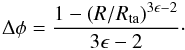 \begin{equation} \Delta\phi={{1-(R/R_{\rm ta})^{3\epsilon-2}}\over 3\epsilon-2}\cdot \end{equation}