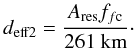 \begin{equation} d_{\rm eff 2} = \frac{A_{\rm res} f_{f\rm c}}{261~{\rm km}} \cdot \end{equation}