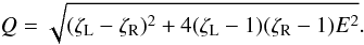 \begin{equation} Q = \sqrt{(\zeta_{\rm L}-\zeta_{\rm R})^2 + 4(\zeta_{\rm L}-1)(\zeta_{\rm R}-1)E^2} . \label{eq:3.4.14} \end{equation}