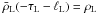 $\bar{\rho}_{\rm L}(-\tau_{\rm L} - \ell_{\rm L}) = \rho_{\rm L}$