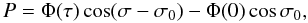 \begin{equation} P = \Phi(\tau)\cos(\sigma - \sigma_0) - \Phi(0)\cos\sigma_0 , \label{eq:3.1.3} \end{equation}
