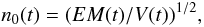 \begin{equation} n_0(t)=(EM(t)/V(t))^{1/2}, \end{equation}
