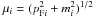 $\mu_i = (p_{{\rm F}i}^2 + m_i^2)^{1/2}$