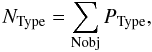 \begin{equation} N_{\rm Type}=\sum_{\rm Nobj}{P_{\rm Type}}, \end{equation}