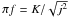 \hbox{$\pi f=K/\sqrt{j^{2}}$}