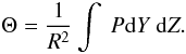 \begin{equation} \Theta=\frac{1}{R^{2}}\int~P{\rm d}Y~{\rm d}Z.\label{eq:dmoment} \end{equation}