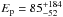 \hbox{$E_{\rm p} = 85_{-52}^{+184}$}