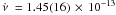 \hbox{$\nudot\ = \np{1.45(16)}{-13}$}