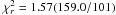 \hbox{$\chi^2_r = 1.57(159.0/101)$}