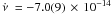 \hbox{$\nudot\ = \np{-7.0(9)}{-14}$}