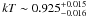 \hbox{$kT\sim 0.925^{+0.015}_{-0.016}$}