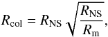 \begin{equation} R_{\rm col} = R_{\rm NS} \sqrt{\frac{R_{\rm NS}}{R_{\rm m}}}, \label{radius2} \end{equation}