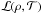 \hbox{${\fam=2 L}(\rho,\mathcal{T})$}