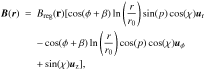 \begin{eqnarray} \centering \vec{B}(\vec{r})&=& B_{\rm reg}(\mathbf {r})[ \cos(\phi+\beta) \ln \left( \frac{r}{r_0} \right) \sin(p) \cos(\chi ) \vec{u}_{\rm r} \nonumber \\ &&- \cos(\phi+\beta) \ln \left( \frac{r}{r_0} \right) \cos(p) \cos(\chi) \vec{u}_{\phi} \nonumber \\ &&+ \sin(\chi) \vec{u}_{\rm z}] , \end{eqnarray}