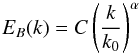 \begin{equation} \centering E_B(k) = C \left(\frac{k}{k_0}\right)^{\alpha} \label{eq_pw_ko} \end{equation}