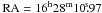\hbox{$\mathrm{RA} = 16^{\mathrm h} 28^{\mathrm m} 10\fs97$}