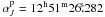 \hbox{$\alpha_{J}^{\rm p}= {\rm 12^h51^m26\fs282}$}