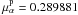 \hbox{$\mu^{\rm p}_{\alpha}=0.289881$}