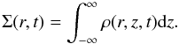 \begin{equation} \Sigma(r,t) = \int^{\infty}_{-\infty}\rho(r,z,t){\rm d}z. \label{density} \end{equation}