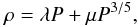 \begin{equation} \label{eq:ees} \rho = \lambda P + \mu P^{3/5}, \end{equation}