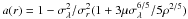 \hbox{$a(r) = 1 - \sigma^2_{\lambda}/\sigma^2_r(1 + 3\mu \sigma^{6/5}_{\lambda}/5\rho^{2/5})$}