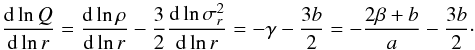 \begin{equation} \label{eq:ppsd} \frac{\dd\ln Q}{\dd\ln r} = \frac{\dd\ln\rho}{\dd\ln r} - \frac{3}{2} \frac{\dd\ln \sigma_r^2}{\dd\ln r} = -\gamma - \frac{3b}{2} = -\frac{2\beta + b}{a} - \frac{3b}{2}\cdot \end{equation}