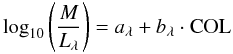 \begin{equation} \label{eqn:bdj} \log_{10}\left( \frac{M}{L_\lambda}\right)=a_\lambda+b_\lambda\cdot {\rm COL} \end{equation}