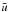 \hbox{${\tilde u}$}