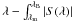 \hbox{$\lambda- \int_{\lambda_{\rm m}}^{\lambda_{\rm B}}\vert S(\lambda)\vert$}