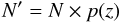 \appendix \setcounter{section}{1} \begin{equation} N'=N\times p(z) \end{equation}