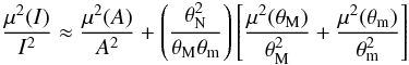 \begin{equation} \frac{\mu^2(I)}{I^2} \approx \frac{\mu^2(A)}{A^2} + \left(\frac{\theta_{\rm N}^2}{\theta_{\rm M}\theta_{\rm m}}\right)\left[\frac{\mu^2(\theta_{\rm M})}{\theta_{\rm M}^2} + \frac{\mu^2(\theta_{\rm m})}{\theta_{\rm m}^2}\right] \end{equation}