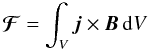 \begin{equation} \label{total_force} \vec{\mathcal{F}} = \int_V \vec{j} \times \vec{B} \, \mathrm{d}V \end{equation}