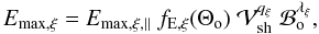 \begin{equation} E\rs{max,\xi} = E\rs{max,\xi,\parallel}\; f\rs{E,\xi}(\Theta\rs{o})\; {\cal{V}}\rs{sh}^{q\rs{\xi}} \;{\cal{B}}\rs{o}^{\lambda\rs{\xi}}, \label{emax_dep} \end{equation}