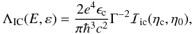 \begin{equation} \Lambda\rs{IC}(E, \varepsilon) = \frac{2e^4\epsilon\rs{c}}{\pi\hbar^3c^2} \Gamma^{-2} {\cal{I}}\rs{ic}(\eta\rs{c},\eta\rs{0}), \end{equation}