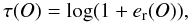 \appendix \setcounter{section}{2} \begin{equation} \tau(O) = {\rm log} (1+ e_{\rm r}(O)), \end{equation}