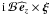 \hbox{${\rm i}\,{\mathcal B}\,\widehat{\vec{e}}_{z}\times\vec\xi$}